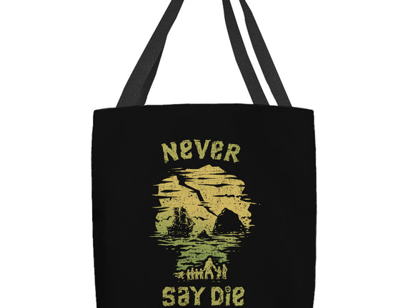 They Never Say Die