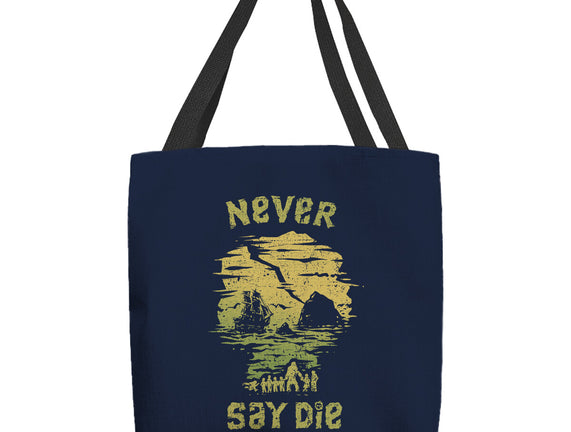 They Never Say Die