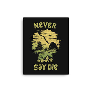They Never Say Die