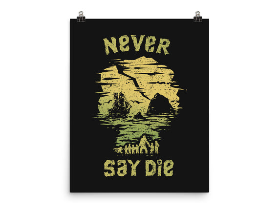 They Never Say Die