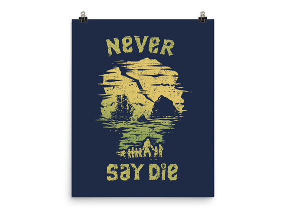 They Never Say Die
