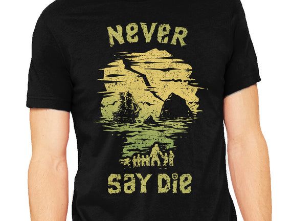 They Never Say Die