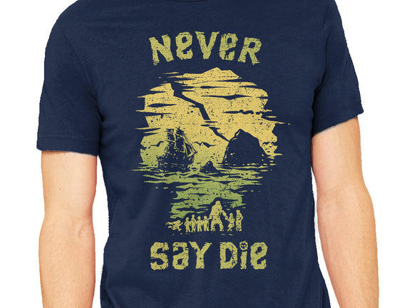 They Never Say Die
