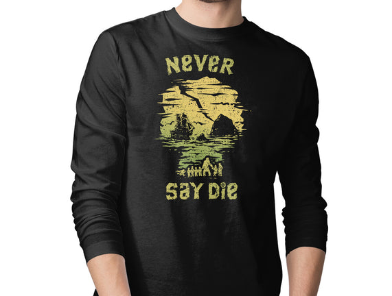 They Never Say Die
