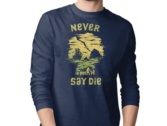 They Never Say Die