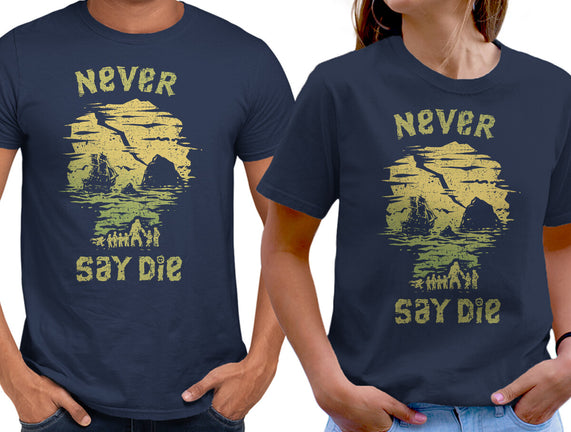 They Never Say Die