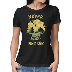 They Never Say Die