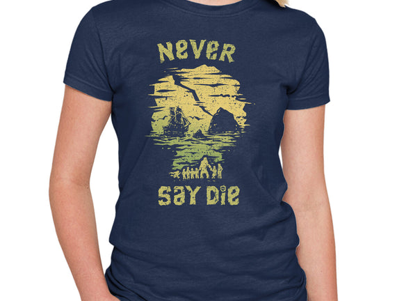 They Never Say Die