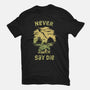They Never Say Die-Mens-Heavyweight-Tee-kg07