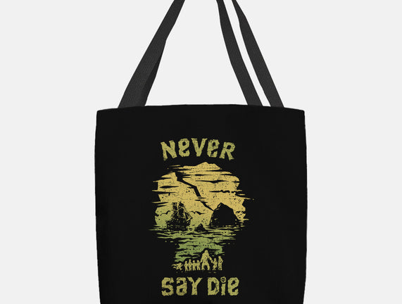 They Never Say Die