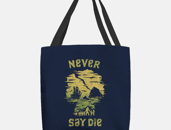 They Never Say Die