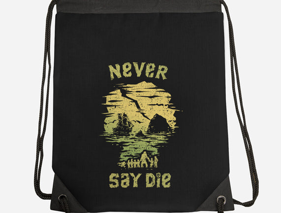They Never Say Die