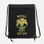 They Never Say Die-None-Drawstring-Bag-kg07