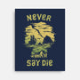 They Never Say Die-None-Stretched-Canvas-kg07