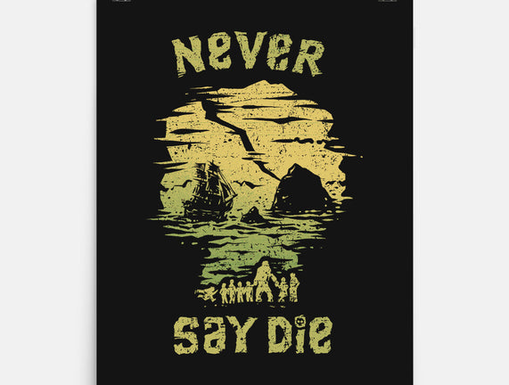 They Never Say Die
