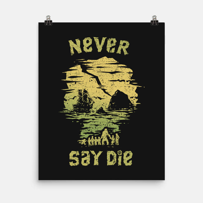 They Never Say Die-None-Matte-Poster-kg07