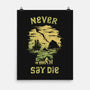 They Never Say Die-None-Matte-Poster-kg07