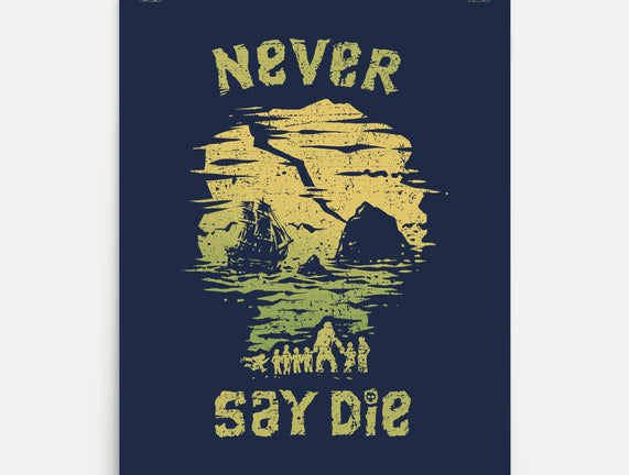 They Never Say Die