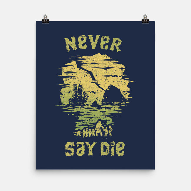 They Never Say Die-None-Matte-Poster-kg07