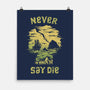 They Never Say Die-None-Matte-Poster-kg07