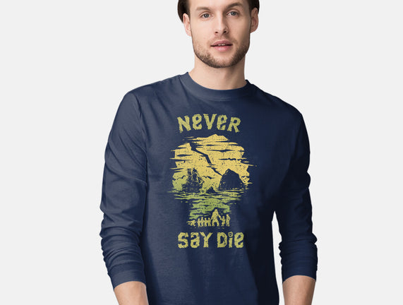 They Never Say Die