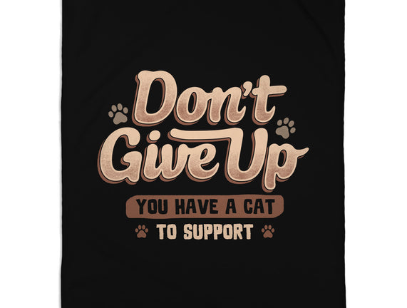 You Have A Cat To Support