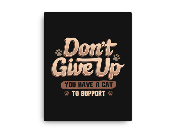 You Have A Cat To Support