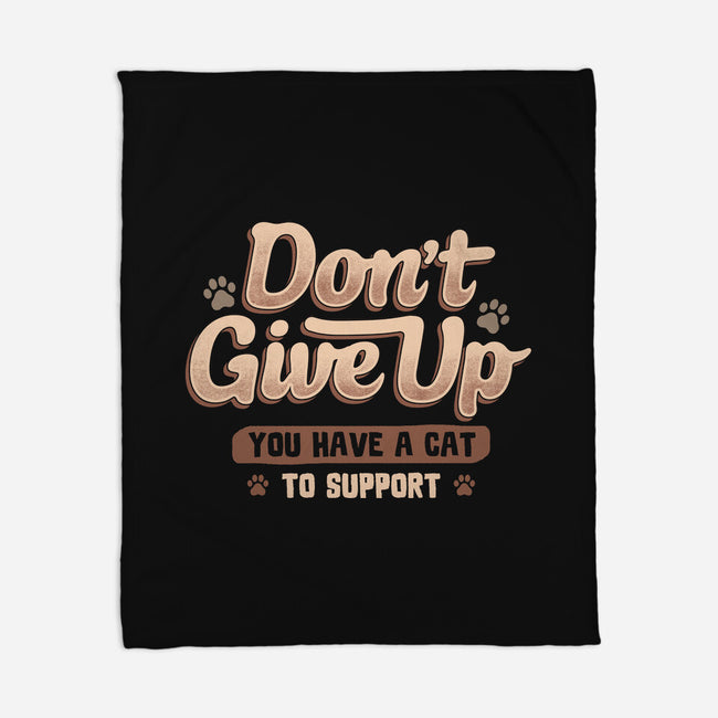 You Have A Cat To Support-None-Fleece-Blanket-koalastudio