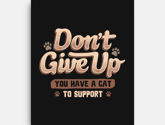 You Have A Cat To Support