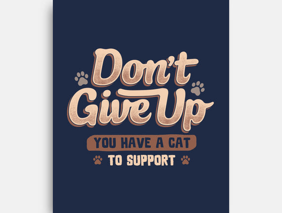 You Have A Cat To Support