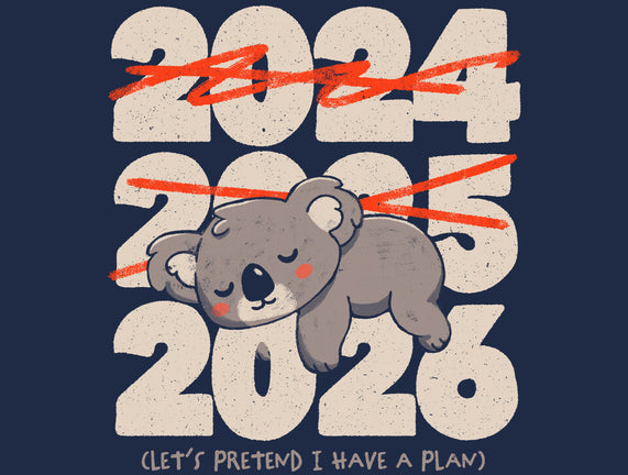 Let's Pretend I Have A Plan