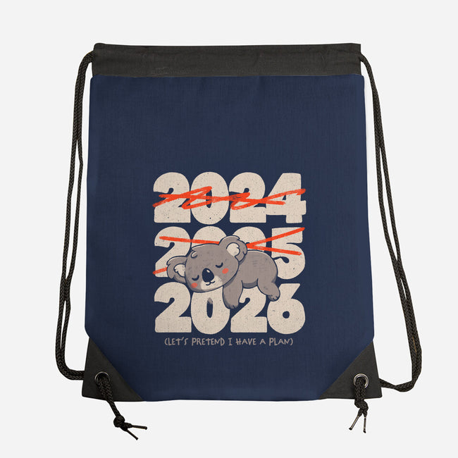 Let's Pretend I Have A Plan-None-Drawstring-Bag-koalastudio