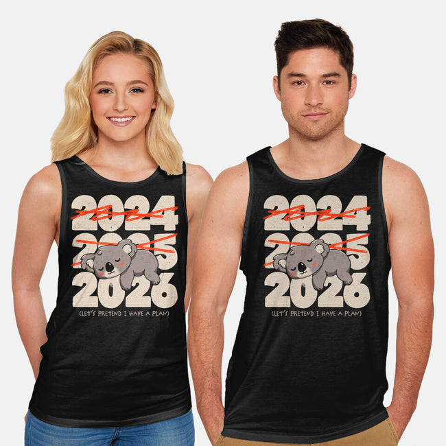 Let's Pretend I Have A Plan-Unisex-Basic-Tank-koalastudio