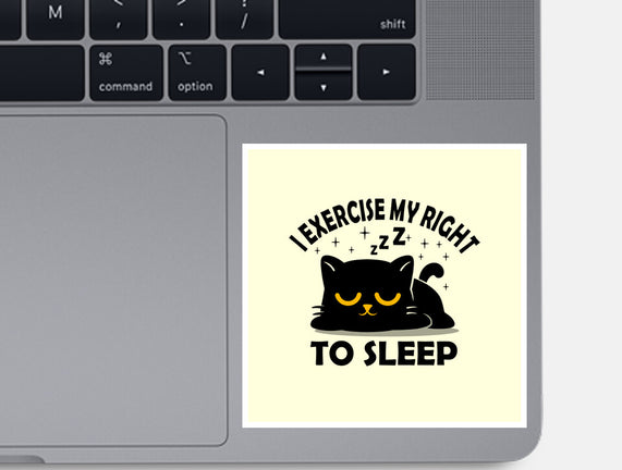 Exercise My Right To Sleep