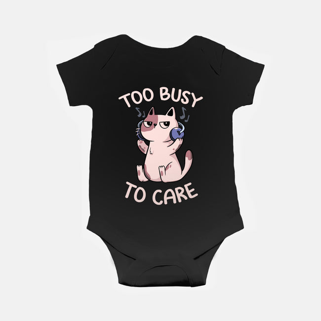 Too Busy To Care-Baby-Basic-Onesie-tobefonseca