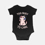 Too Busy To Care-Baby-Basic-Onesie-tobefonseca