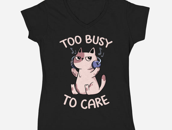 Too Busy To Care