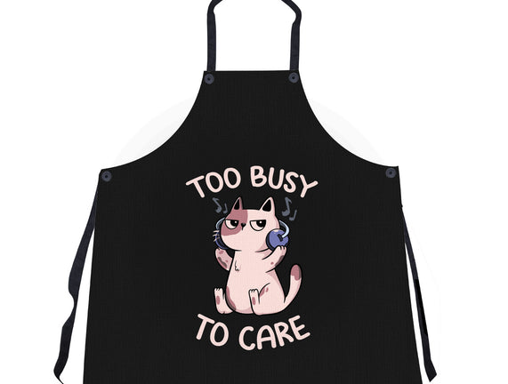 Too Busy To Care