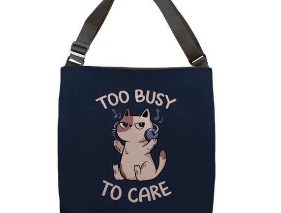 Too Busy To Care