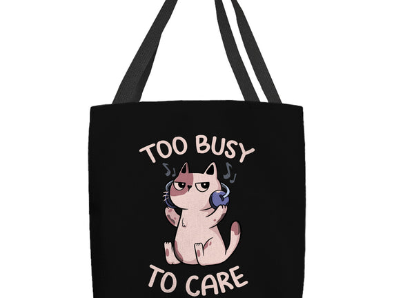 Too Busy To Care