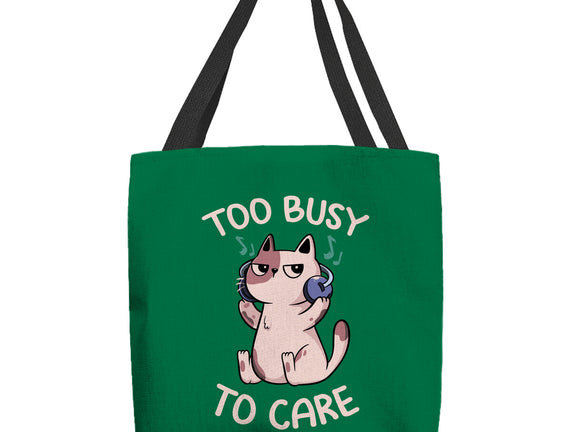 Too Busy To Care