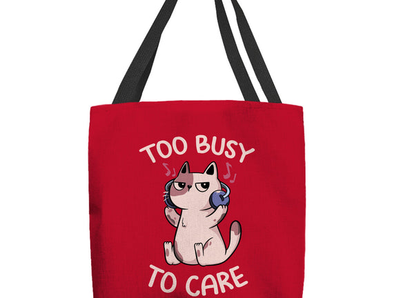 Too Busy To Care