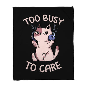 Too Busy To Care