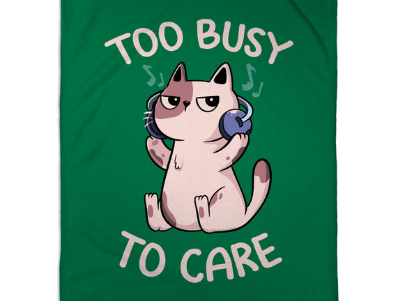 Too Busy To Care