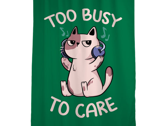 Too Busy To Care