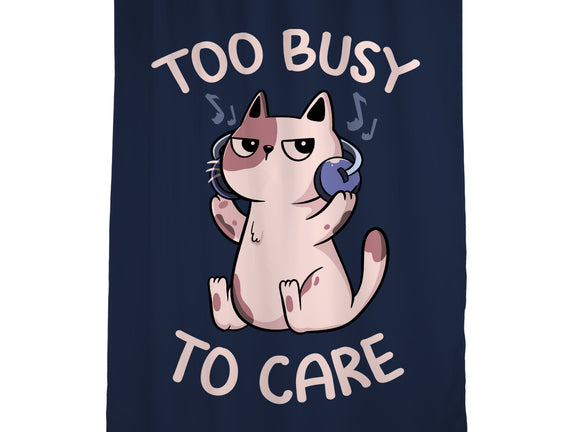 Too Busy To Care