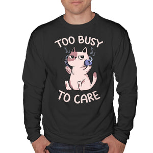 Too Busy To Care