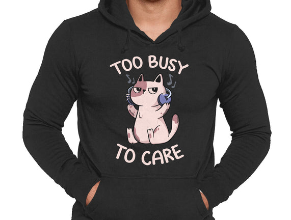 Too Busy To Care