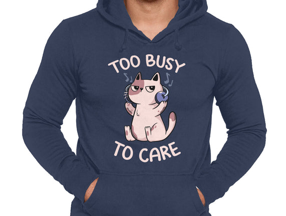 Too Busy To Care