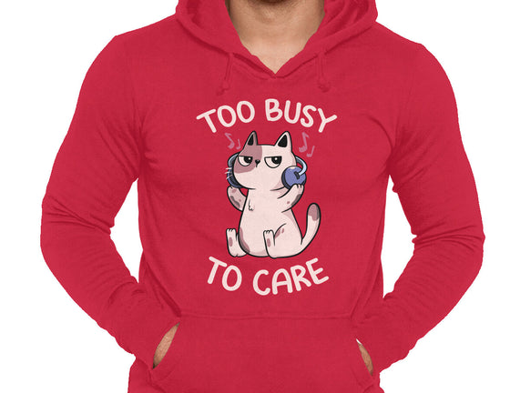 Too Busy To Care